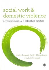 Social Work and Domestic Violence: Developing Critical and Reflective Practice цена и информация | Книги по социальным наукам | pigu.lt