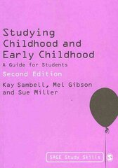 Studying Childhood and Early Childhood: A Guide for Students 2nd Revised edition цена и информация | Книги по социальным наукам | pigu.lt