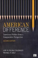 American Difference: A Guide to American Politics in Comparative Perspective 2nd Revised edition kaina ir informacija | Socialinių mokslų knygos | pigu.lt