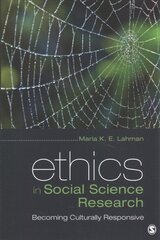Ethics in Social Science Research: Becoming Culturally Responsive цена и информация | Энциклопедии, справочники | pigu.lt