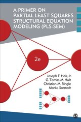 Primer on Partial Least Squares Structural Equation Modeling (PLS-SEM) 2nd Revised edition цена и информация | Книги по экономике | pigu.lt
