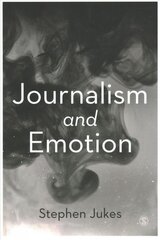 Journalism and Emotion kaina ir informacija | Ekonomikos knygos | pigu.lt