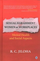 Sexual Harassment of Women at Workplaces: Mental Health and Social Aspects цена и информация | Книги по социальным наукам | pigu.lt