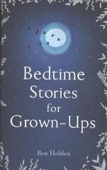 Bedtime Stories for Grown-ups kaina ir informacija | Apsakymai, novelės | pigu.lt