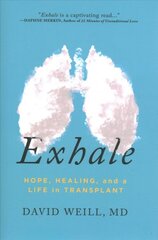 Exhale: Hope, Healing, and a Life in Transplant kaina ir informacija | Biografijos, autobiografijos, memuarai | pigu.lt