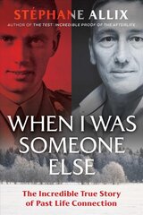 When I Was Someone Else: The Incredible True Story of Past Life Connection kaina ir informacija | Saviugdos knygos | pigu.lt