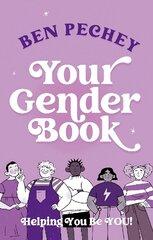 Your Gender Book: Helping You Be You! Illustrated edition цена и информация | Книги для подростков и молодежи | pigu.lt