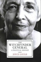 Witchfinder General: A Political Odyssey kaina ir informacija | Biografijos, autobiografijos, memuarai | pigu.lt