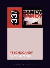 Jesus and Mary Chain's Psychocandy kaina ir informacija | Knygos apie meną | pigu.lt