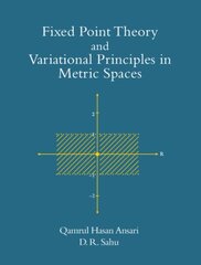 Fixed Point Theory and Variational Principles in Metric Spaces цена и информация | Книги по экономике | pigu.lt