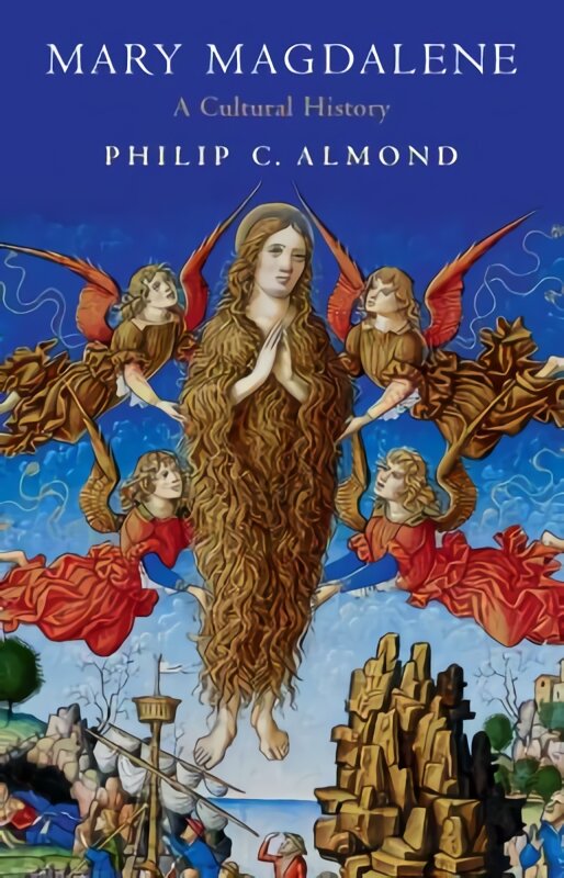 Mary Magdalene: A Cultural History kaina ir informacija | Dvasinės knygos | pigu.lt