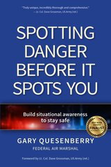 Spotting Danger Before It Spots You: Build Situational Awareness To Stay Safe kaina ir informacija | Saviugdos knygos | pigu.lt