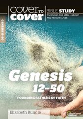 Genesis 12-50: Founding Fathers of Faith kaina ir informacija | Dvasinės knygos | pigu.lt