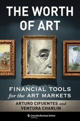 Worth of Art: Financial Tools for the Art Markets kaina ir informacija | Knygos apie meną | pigu.lt