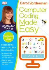 Computer Coding Made Easy, Ages 7-11 (Key Stage 2): Beginner Level Python Computer Coding Exercises kaina ir informacija | Knygos paaugliams ir jaunimui | pigu.lt