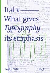 Italic: What gives Typography its emphasis kaina ir informacija | Knygos apie meną | pigu.lt