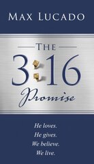 3:16 Promise: He loved. He gave. We believe. We live. kaina ir informacija | Dvasinės knygos | pigu.lt