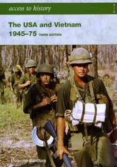 Access to History: The USA and Vietnam 1945-75 3rd Edition 3rd Revised edition цена и информация | Исторические книги | pigu.lt
