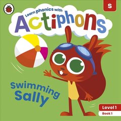 Actiphons Level 1 Book 1 Swimming Sally: Learn phonics and get active with Actiphons! цена и информация | Книги для подростков и молодежи | pigu.lt