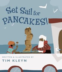 Set Sail for Pancakes! цена и информация | Книги для подростков  | pigu.lt