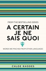 Certain Je Ne Sais Quoi: Words We Pinched From Other Languages kaina ir informacija | Užsienio kalbos mokomoji medžiaga | pigu.lt