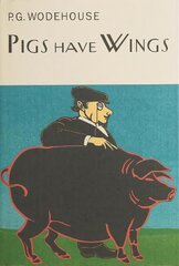Pigs Have Wings kaina ir informacija | Fantastinės, mistinės knygos | pigu.lt