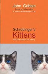 Schrodinger's Kittens: And The Search For Reality цена и информация | Книги по экономике | pigu.lt