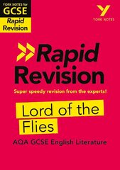 York Notes for AQA GCSE Rapid Revision: Lord of the Flies catch up, revise and be ready for and 2023 and 2024 exams and assessments kaina ir informacija | Knygos paaugliams ir jaunimui | pigu.lt