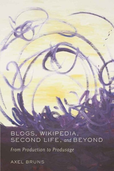 Blogs, Wikipedia, Second Life, and Beyond: From Production to Produsage New edition цена и информация | Užsienio kalbos mokomoji medžiaga | pigu.lt