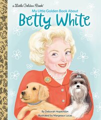 My Little Golden Book About Betty White kaina ir informacija | Knygos paaugliams ir jaunimui | pigu.lt