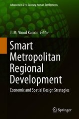 Smart Metropolitan Regional Development: Economic and Spatial Design Strategies 1st ed. 2019 kaina ir informacija | Socialinių mokslų knygos | pigu.lt