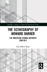 Scenography of Howard Barker: The Wrestling School Aesthetic 1998-2011 цена и информация | Книги об искусстве | pigu.lt