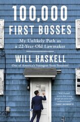 100,000 First Bosses: My Unlikely Path as a 22-Year-Old Lawmaker kaina ir informacija | Biografijos, autobiografijos, memuarai | pigu.lt