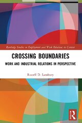 Crossing Boundaries: Work and Industrial Relations in Perspective kaina ir informacija | Socialinių mokslų knygos | pigu.lt