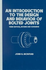 Introduction to the Design and Behavior of Bolted Joints, Revised and Expanded 3rd edition цена и информация | Книги по социальным наукам | pigu.lt