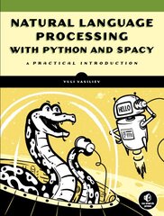 Natural Language Processing With Python And Spacy: A Practical Introduction цена и информация | Книги по экономике | pigu.lt