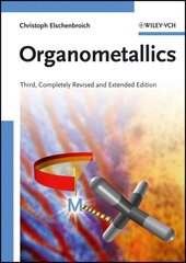 Organometallics 3rd, Completely Revised and Extended Edition kaina ir informacija | Ekonomikos knygos | pigu.lt