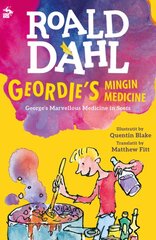 Geordie's Mingin Medicine: George's Marvellous Medicine in Scots kaina ir informacija | Knygos paaugliams ir jaunimui | pigu.lt