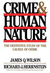 Crime Human Nature: The Definitive Study of the Causes of Crime kaina ir informacija | Socialinių mokslų knygos | pigu.lt