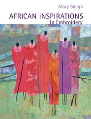 African Inspirations in Embroidery цена и информация | Книги о питании и здоровом образе жизни | pigu.lt