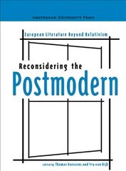 Reconsidering the Postmodern: European Literature Beyond Relativism kaina ir informacija | Istorinės knygos | pigu.lt