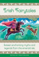 Irish Fairytales: Sixteen enchanting myths and legends from the Emerald Isle kaina ir informacija | Knygos paaugliams ir jaunimui | pigu.lt