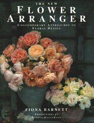 New Flower Arranger: Contemporary approaches to floral design цена и информация | Книги о питании и здоровом образе жизни | pigu.lt