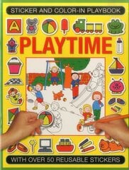 Sticker and Color-in Playbook: Playtime: With Over 50 Reusable Stickers kaina ir informacija | Knygos mažiesiems | pigu.lt