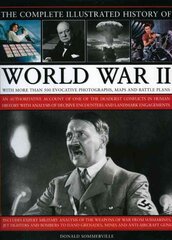 Complete Illustrated History of World War Two цена и информация | Исторические книги | pigu.lt