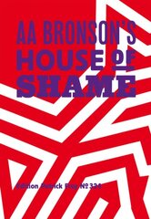 AA Bronson: AA Bronson's House of Shame цена и информация | Книги об искусстве | pigu.lt