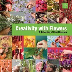 Creativity with Flowers: A collection of floral recipes kaina ir informacija | Knygos apie sveiką gyvenseną ir mitybą | pigu.lt