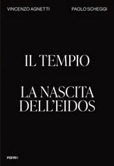 Il Tempio. La nascita dell'Eidos: The Temple. Birth of the Eidos цена и информация | Книги об искусстве | pigu.lt