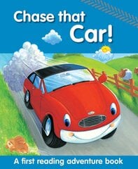Chase That Car!: A First Reading Adventure Book цена и информация | Книги для подростков и молодежи | pigu.lt