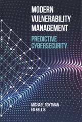 Modern Vulnerability Management: Predictive Cybersecurity Revised edition kaina ir informacija | Socialinių mokslų knygos | pigu.lt